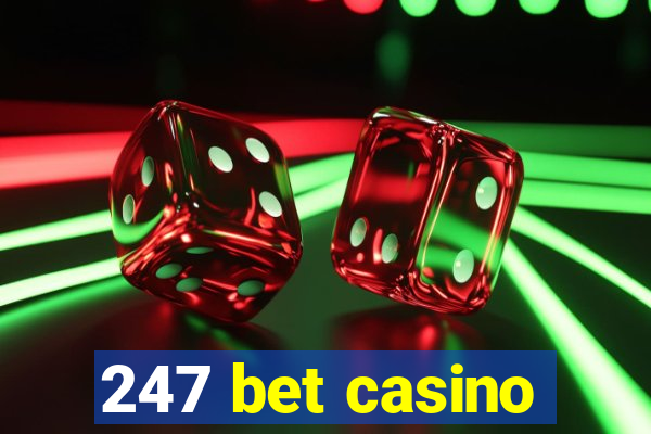 247 bet casino